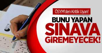 Bunu Yapan Sınava Giremeyecek