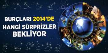 Burçları 2014'de Hangi Süprizler Bekliyor?