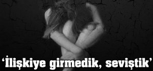 17 yaşındaki kıza tecavüz davasında 7 sanık savunma yaptı