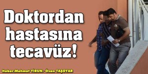 DOKTOR serum verip bayılttıktan sonra tecavüz etti