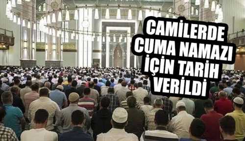 Camilerde Cuma namazı için planlanan tarih 12 Haziran