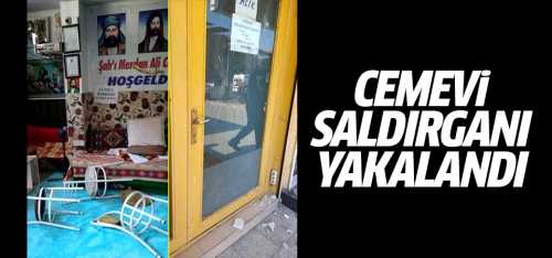 Cemevi saldırganı yakalandı