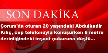 Cep Telefonuyla Konuşurken 6 metrelik Çukura Düştü