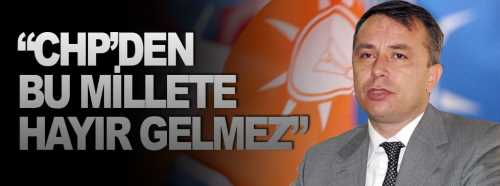 Ceylan "CHP’den bu millete hayır gelmez"