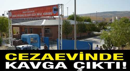 Cezaevinde Kavga Çıktı