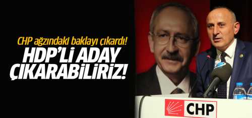 CHP -HDP'li Adayları yerel seçimlerde aday gösterebilir