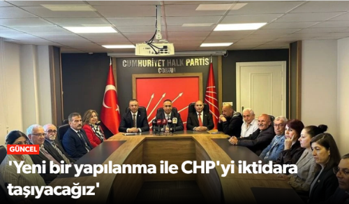 CHP İl Başkanı Solmaz “Yeni bir yapılanma ile CHP’yi iktidara taşıyacağız"