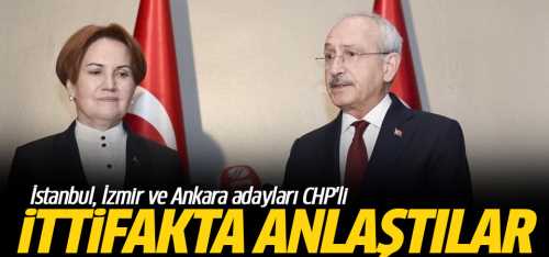 CHP ile İYİ Parti Anlaştı