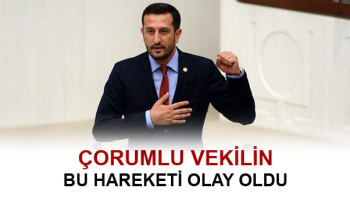 CHP’Lİ  ÇORUMLU VEKİL TÖRENDE ÖYLE BİR ŞEY YAPTI Kİ