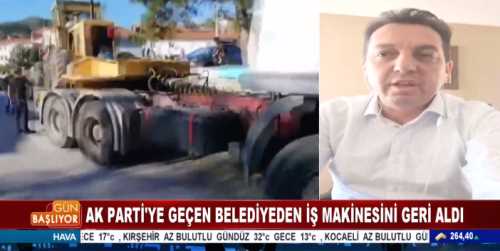 CHP'li Belediye AK Parti'ye geçince iş makinesini geri aldı
