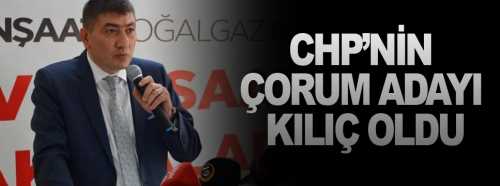 CHP'nin Çorum adayı Özgür Kılıç