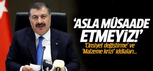 Cinsiyet değiştirmeye asla müsaade etmeyiz