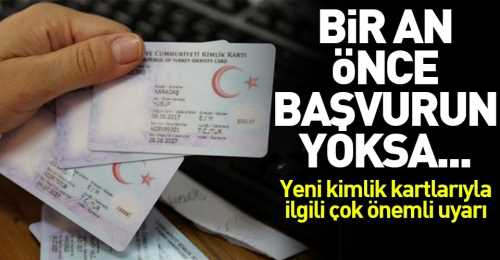 Çipli Kimlik Kartlarınızı Bir an Önce Alın!