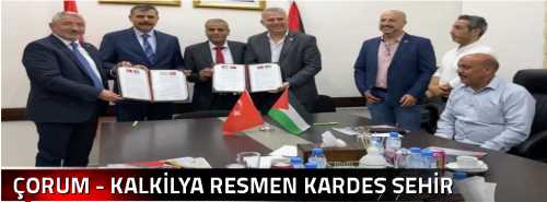 Çorum - Kalkilya Resmen Kardeş Şehir Oldu