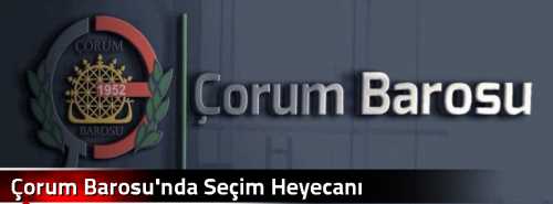 Çorum Barosu'nda Seçim Heyecanı 