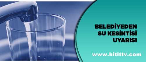 Çorum Belediye’den su kesintisi uyarısı