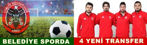 ÇORUM BELEDİYE SPORA 4 YENİ FUTBOLCU