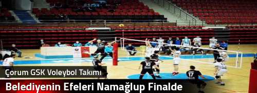 Çorum Belediyenin Efeleri Namağlup Finalde