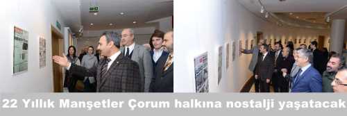 Çorum Belediyesi , 11 Ocak Pazartesi günü 1994 yılında Çorum’da çıkan gazetelerin manşetlerinin yer aldığı sergi Başkan Külcü tarafından açıldı  
