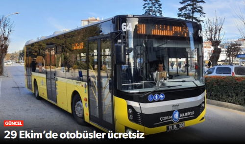 Çorum Belediyesi 29 Ekim’de otobüsleri ücretsiz yaptı!