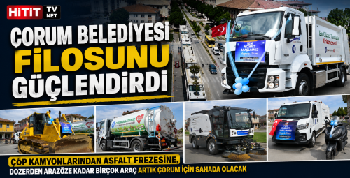 Çorum Belediyesi Filosunu Güçlendirdi!