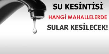 ÇORUM BELEDİYESİ’NDEN SU KESİNTİSİ UYARISI