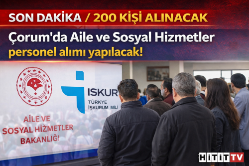Çorum’da  İUP Kapsamında 200 Kişiye İş Fırsatı!