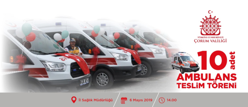 Çorum'da 10 Ambulansın Dağıtım Töreni düzenlendi