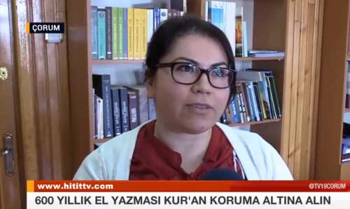 Çorum'da 600 Yıllık el Yazması Kur'anı Kerim Koruma altına alındı