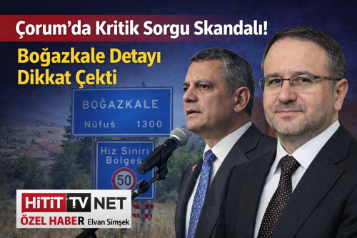 Çorum’da Akın Gürlek Tapu Sorgu Skandalı: Boğazkale Detayı Ortaya Çıktı!
