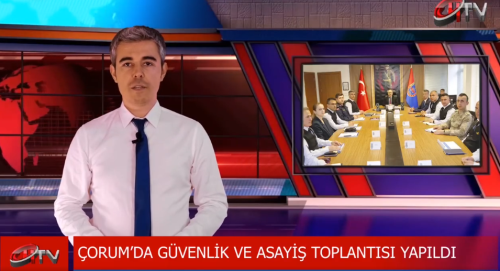 Çorum'da Asayiş ve Güvenlik Toplantısı Yapıldı!