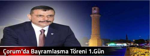 Çorum'da Bayramlaşma Töreni 1.Gün