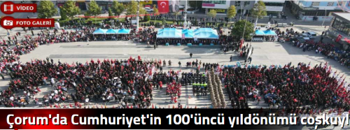 Çorum'da Cumhuriyet'in 100'üncü yıldönümü coşkuyla kutlandı
