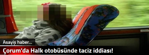 Çorum'da Halk otobüsünde taciz iddiası!