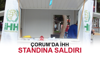 Çorum'da İHH’nın Standına Hırsız girdi