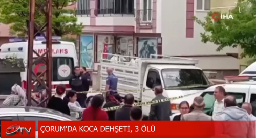 Çorum'da Koca Dehşeti 3 Ölü!