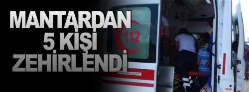 Çorum'da Mantardan 5 Kişi zehirlendi!