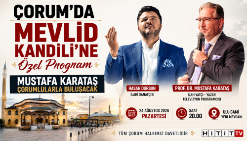 Çorum’da Mevlid Kandili Özel Programı: Mustafa Karataş ve Hasan Dursun Geliyor