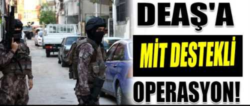 Çorum'da Mİt destekli DEAŞ Operasyonu