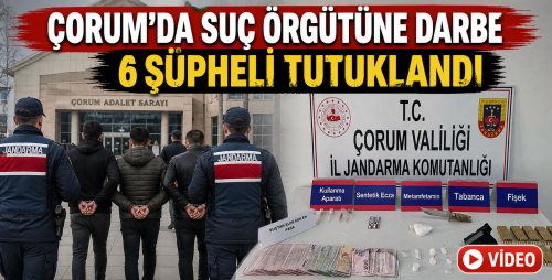 Çorum’da Suç Örgütüne Darbe!!!