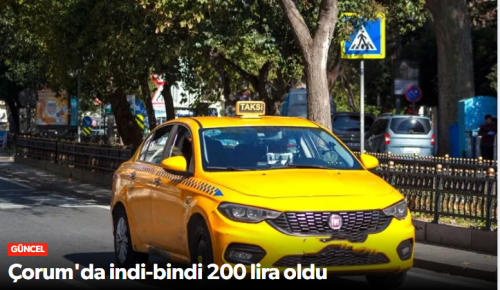 Çorum’da Taksi Ücretlerinde İndi Bindi 200 TL 