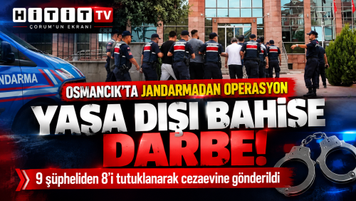 Çorum’da yasa dışı bahis operasyonunda 8 şüpheli tutuklandı