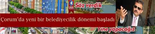 Çorum’da yeni bir belediyecilik dönemi başladı