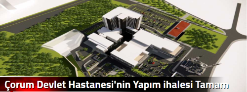 Çorum Devlet Hastanesi'nin Yapım ihalesi Tamam