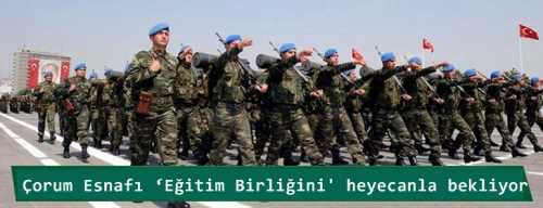 Çorum Esnafı ‘Eğitim Birliğini' bekliyor