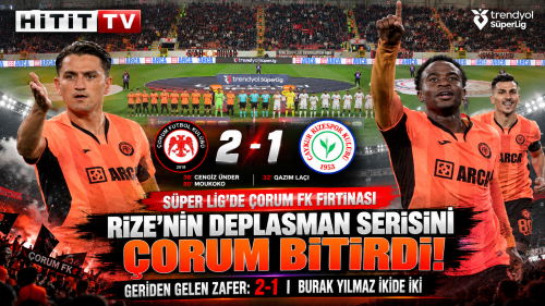 Çorum FK, Rizespor'un Deplasman Serisini Bitirdi! 2-1