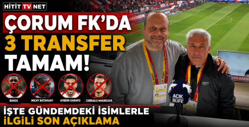 Çorum FK'da 3 Transfer Tamam!