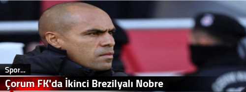 Çorum FK'da İkinci Brezilyalı Nobre