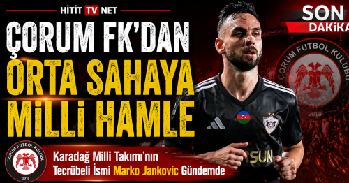 Çorum FK’dan Orta Sahaya Milli Takviye!