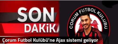 Çorum Futbol Kulübü’ne Ajax sistemi geliyor